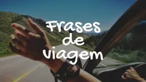 99+ frases sobre viajar